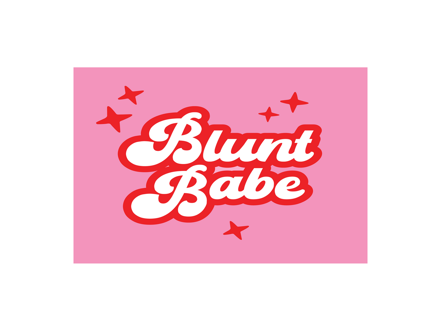 a pink background with the words blunt babe on it