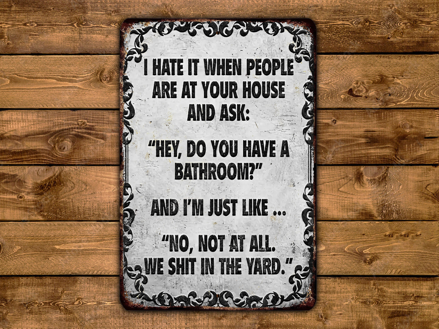 a sign on a wooden wall that says i hate it when people are at your