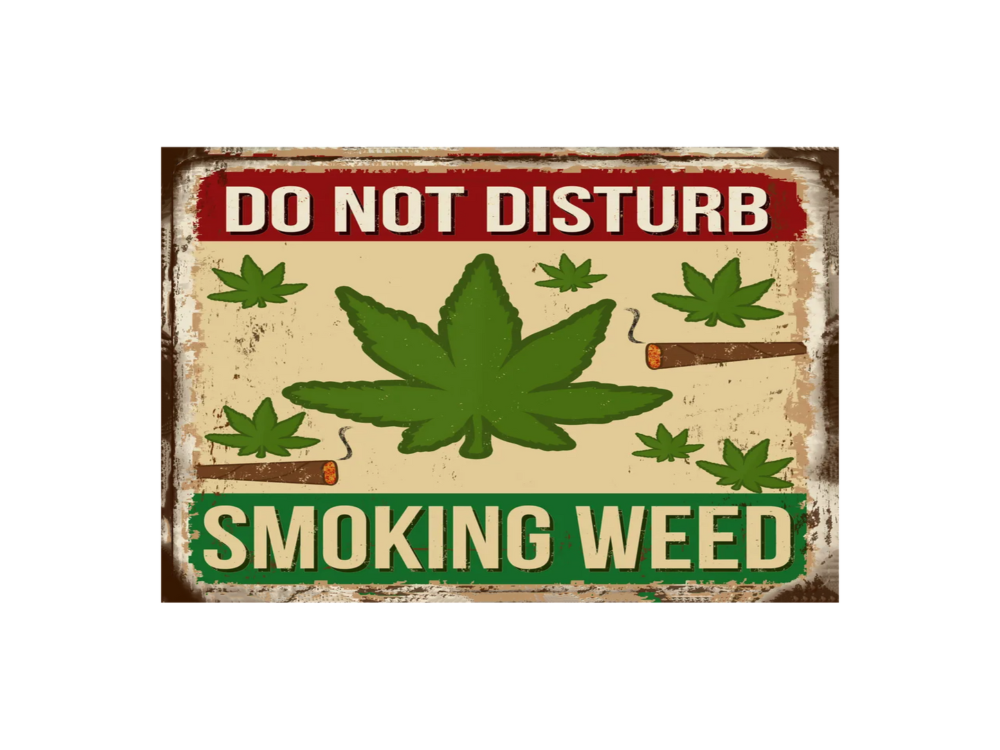 a sign that says do not disturb smoking weed