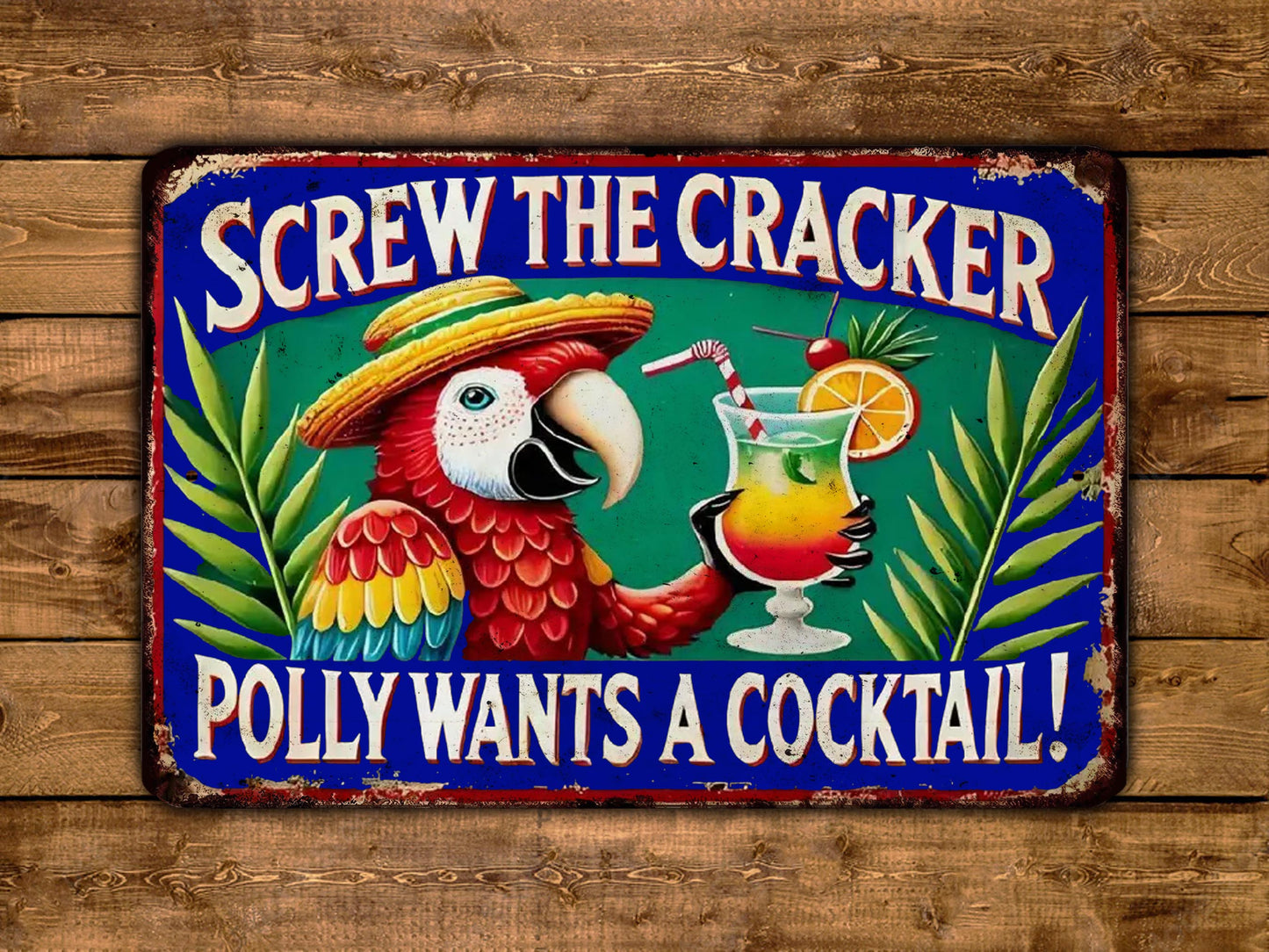 Screw The Cracker Polly Wants A Cocktail Vintage Style Metal Sign