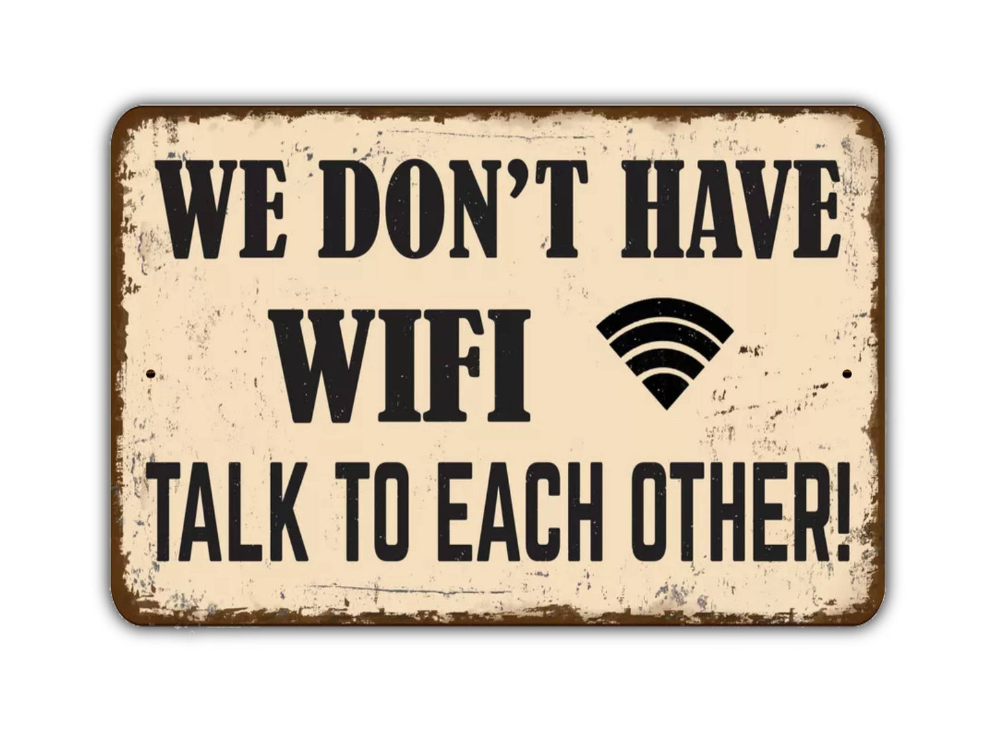 We Don't Have Wifi Talk To Each Other Sign Vintage Style