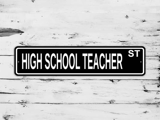 High School Teacher Street Sign