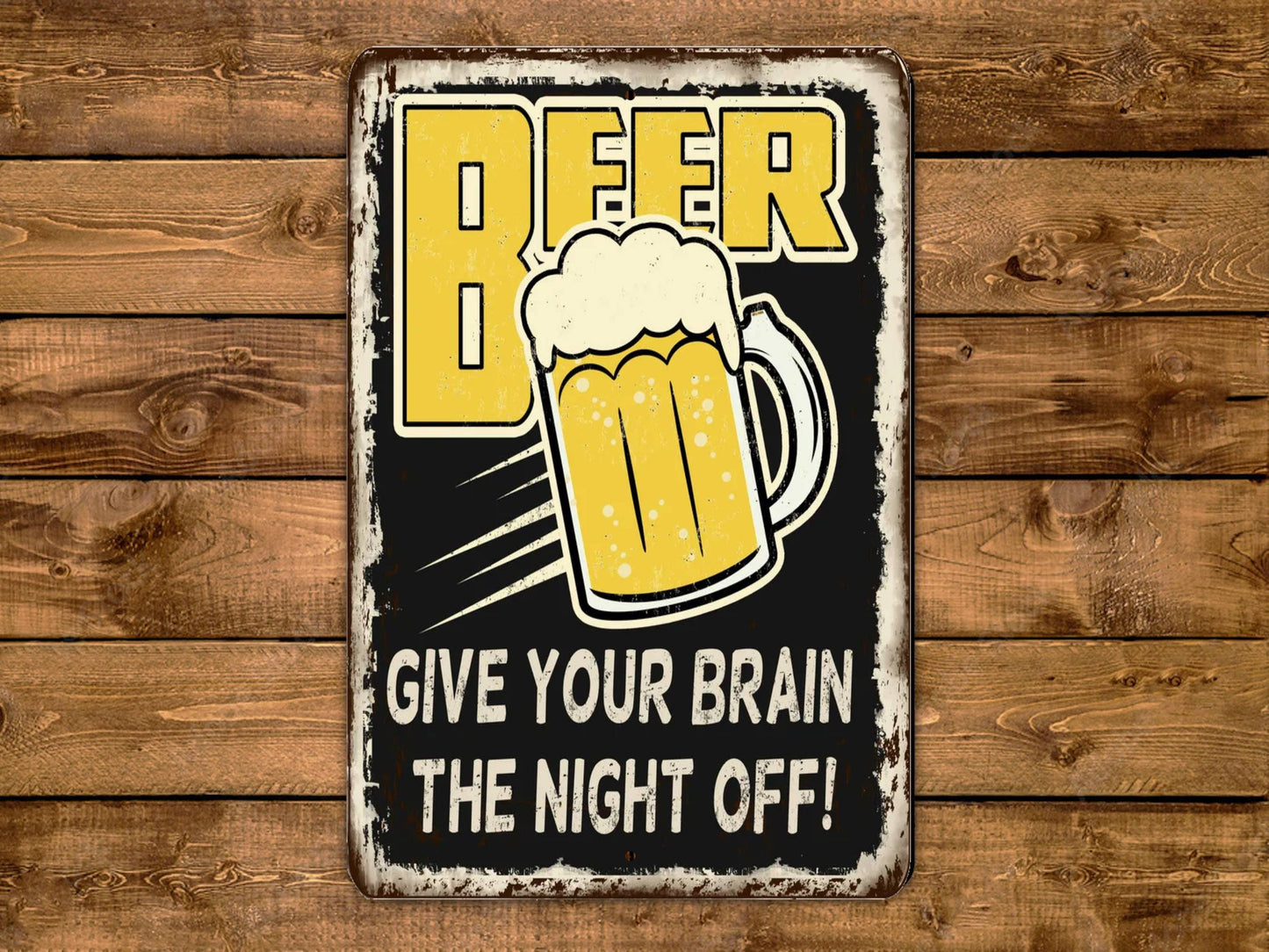 Beer Give Your Brain A Night Off Bar Sign Vintage Retro Rustic Patio Home Décor Gift Metal Print Present