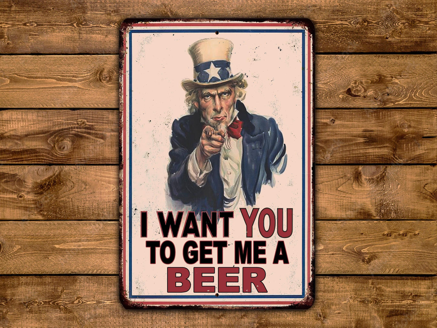 a sign that says i want you to get me a beer