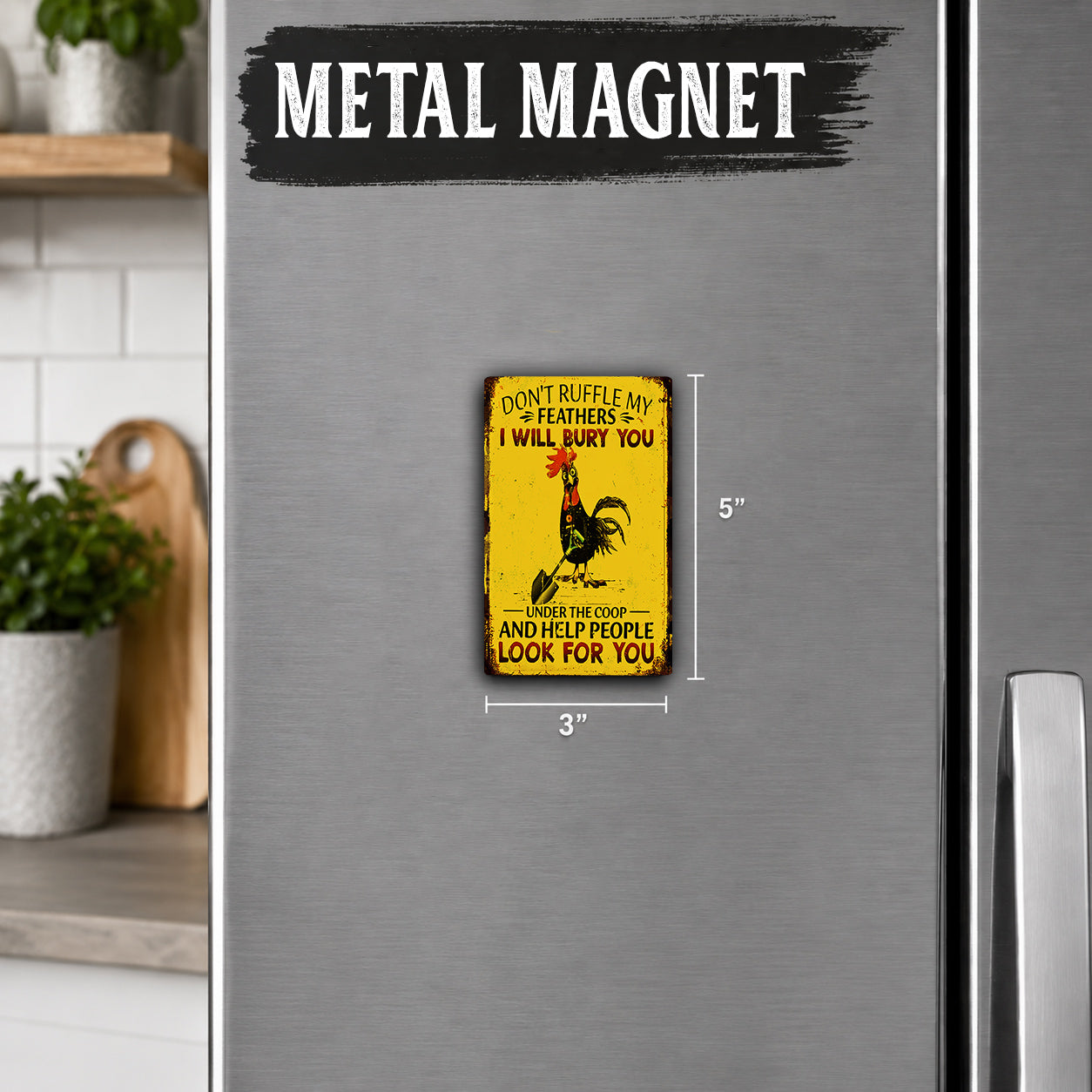 a small, vintage-style metal magnet with a message about not ruffling feathers and helping people look for you.