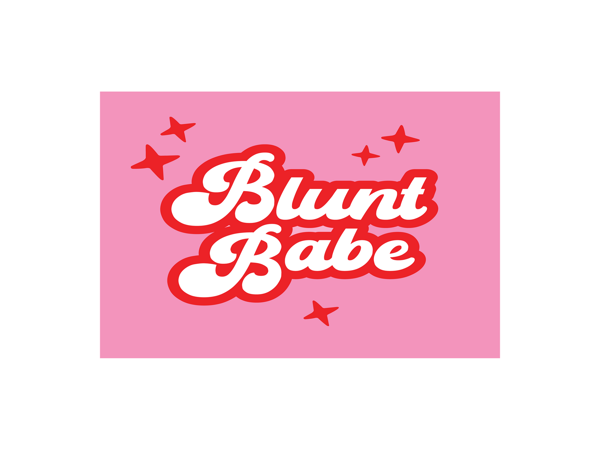 a pink background with the words blunt babe on it