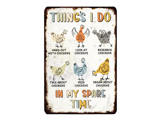 The image is a humorous sign featuring a list of activities or things a person might do, with each item represented by a different colored chicken. The sign is designed to be a visual pun, with the chicken illustrations representing the activities or things the person might be interested in.