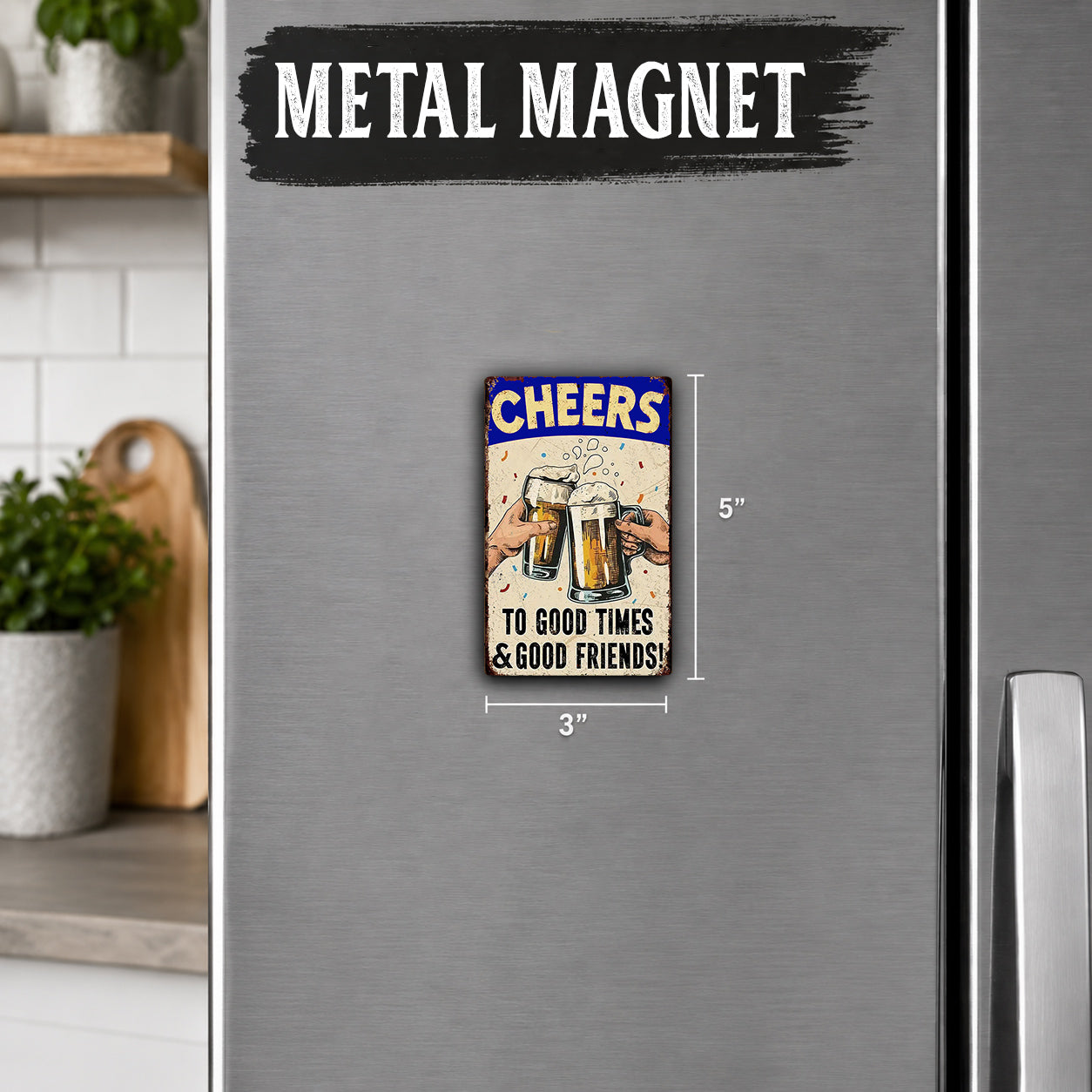a small metal magnet on a refrigerator with a message about good times and good friends.