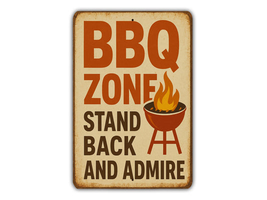 a sign that says bbq zone stand back and admire