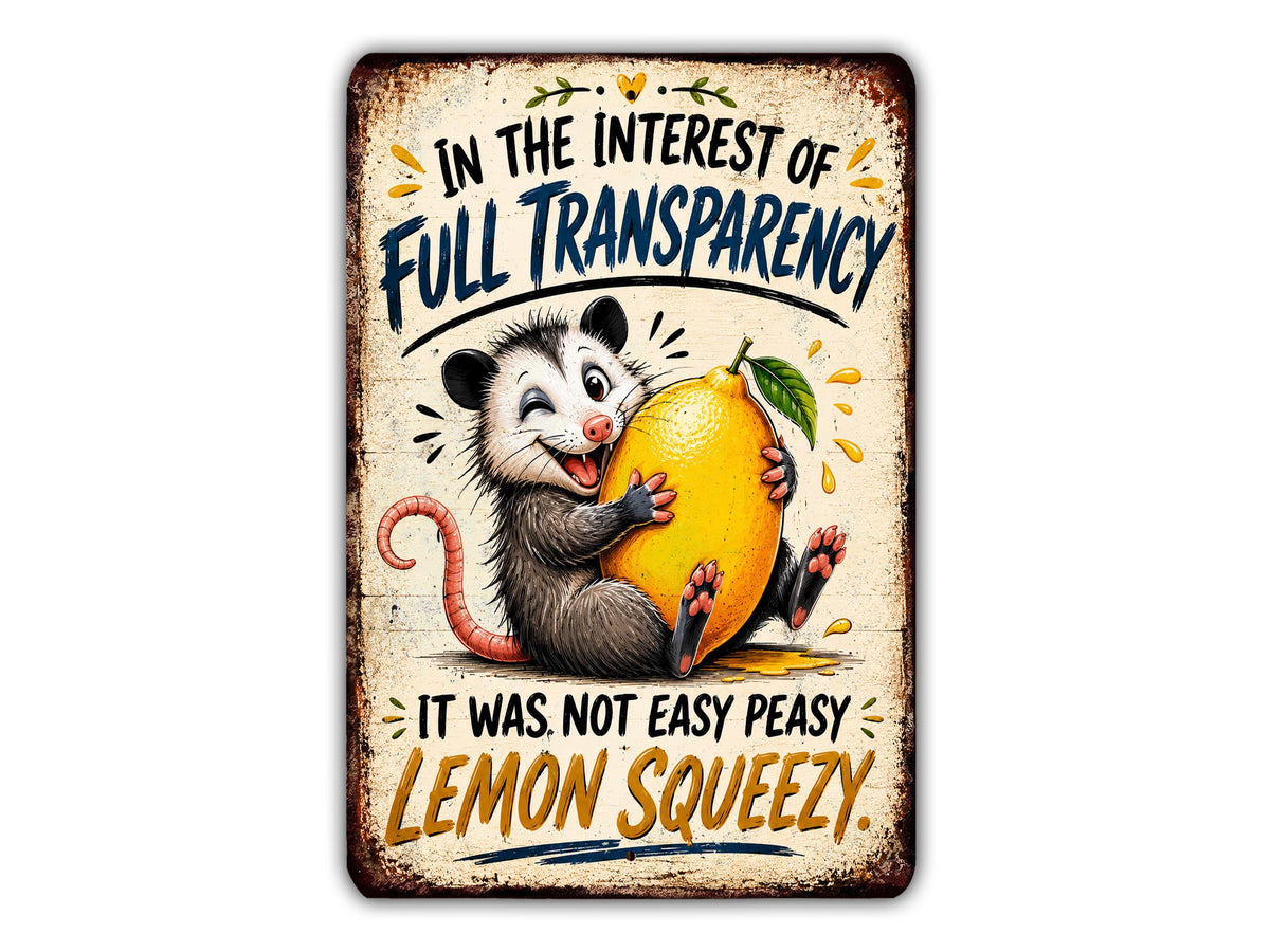 a cartoon opossum holding a lemon and making a face, accompanied by text that reads "In the interest of full transparency, it was not easy peasy lemon squeezy."