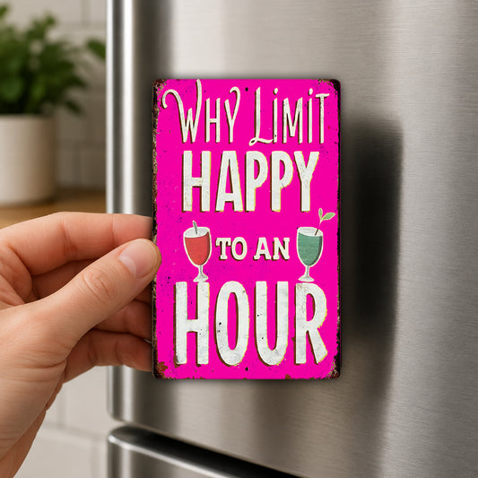 A hand is holding a pink sign with the text "WHY LIMIT HAPPY TO AN HOUR" on it.