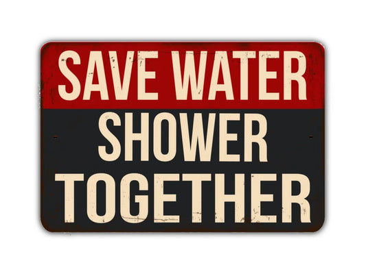 a red and black sign that says save water shower together