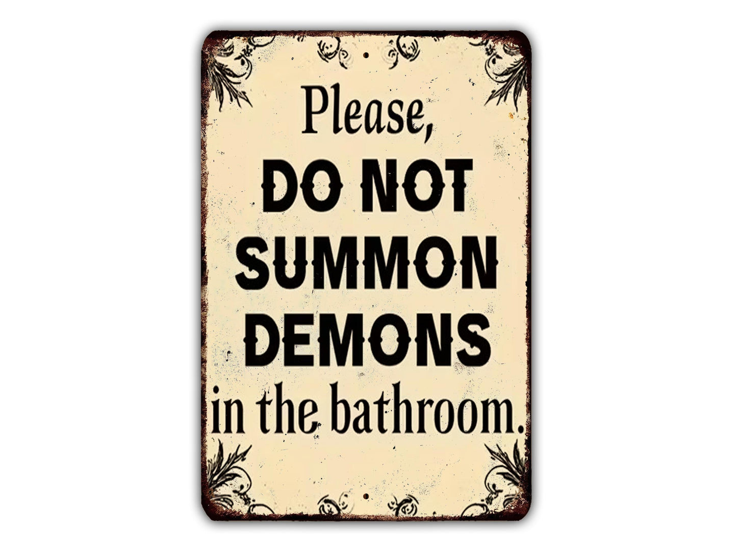 a sign with the text "Please, DO NOT SUMMON DEMONS in the bathroom."
