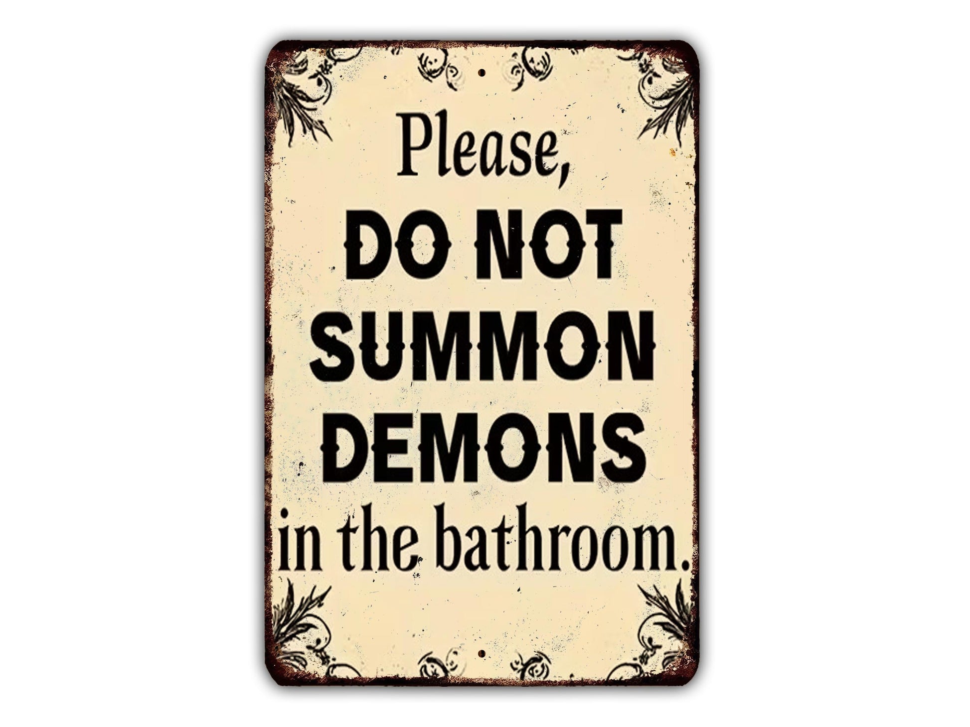 a sign with the text "Please, DO NOT SUMMON DEMONS in the bathroom."