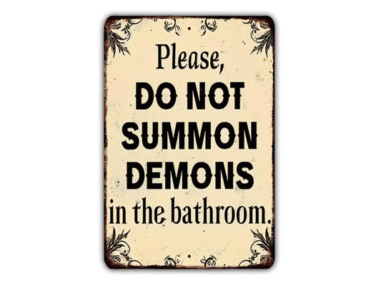 a sign with the text "Please, DO NOT SUMMON DEMONS in the bathroom."