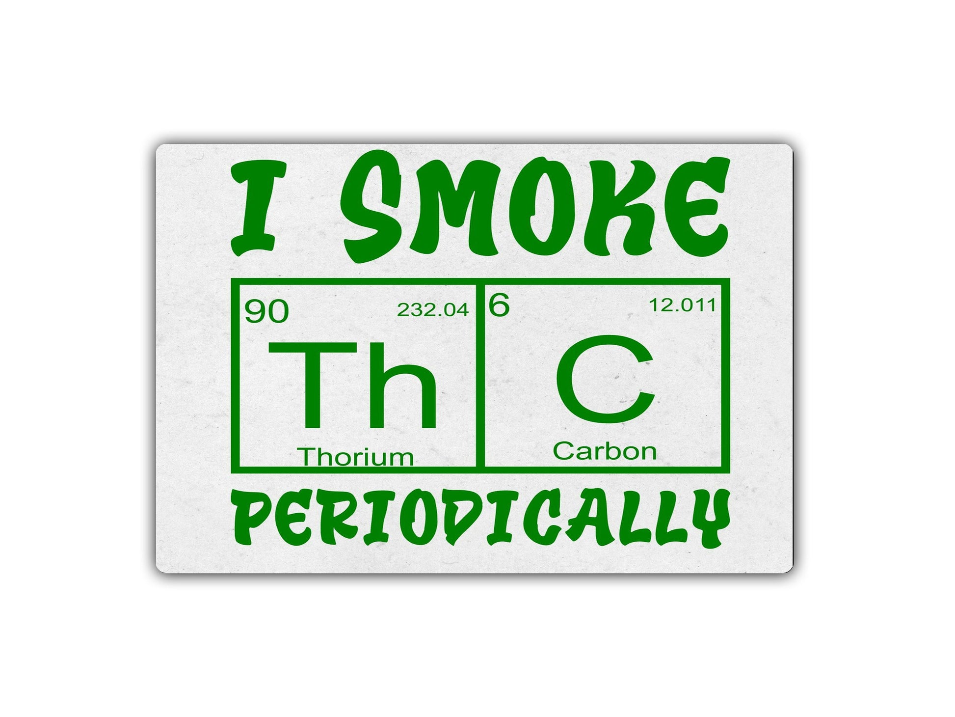 a sticker that says i smoke thc periodically