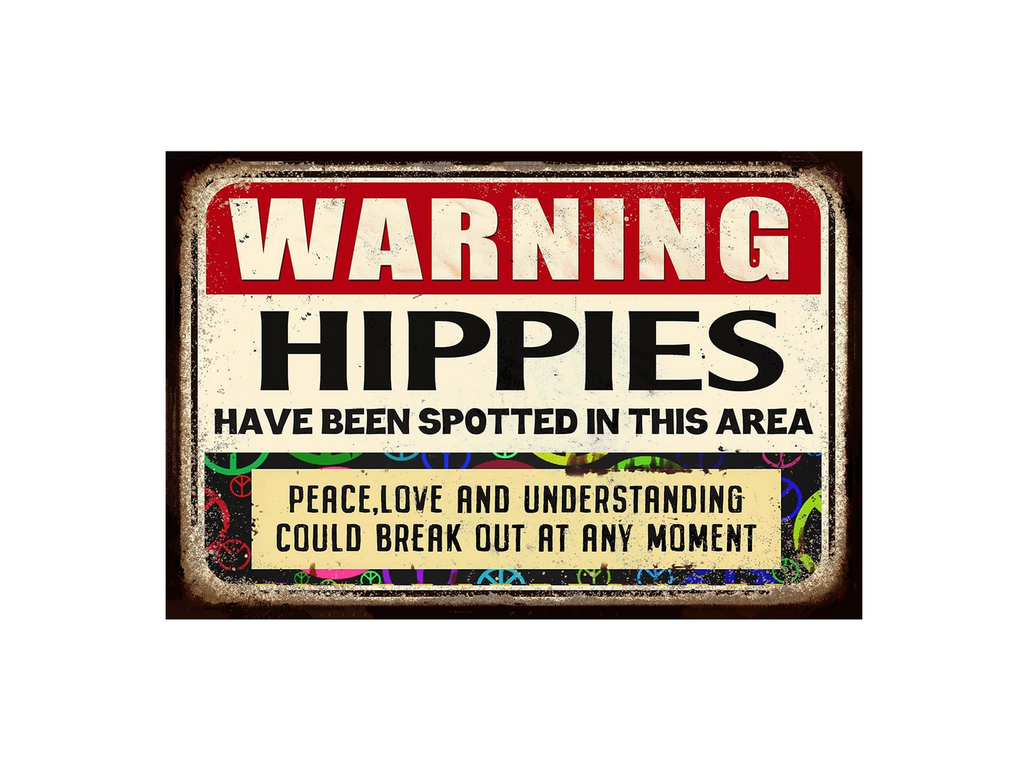 a sign warning of hippies have been spotted in this area