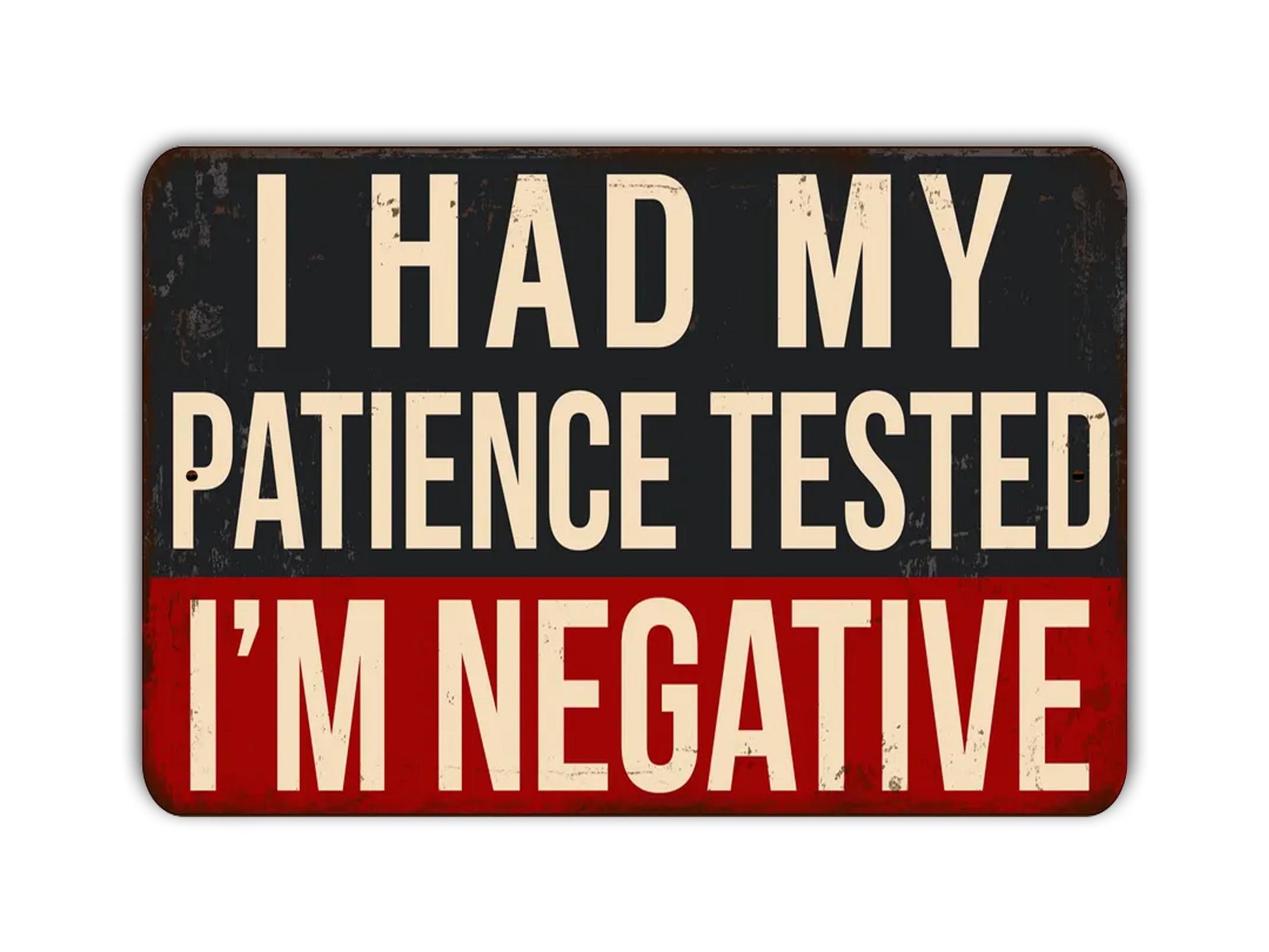 a sign that says i had my patient tested i'm negative