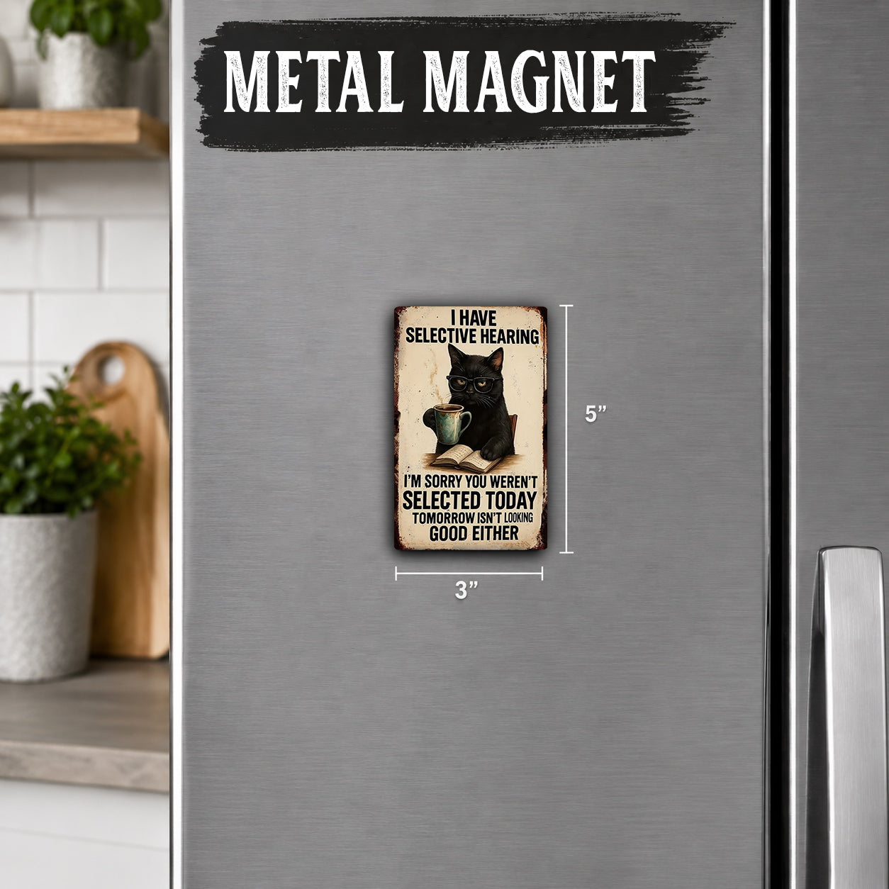 a small, humorous metal magnet on a refrigerator.