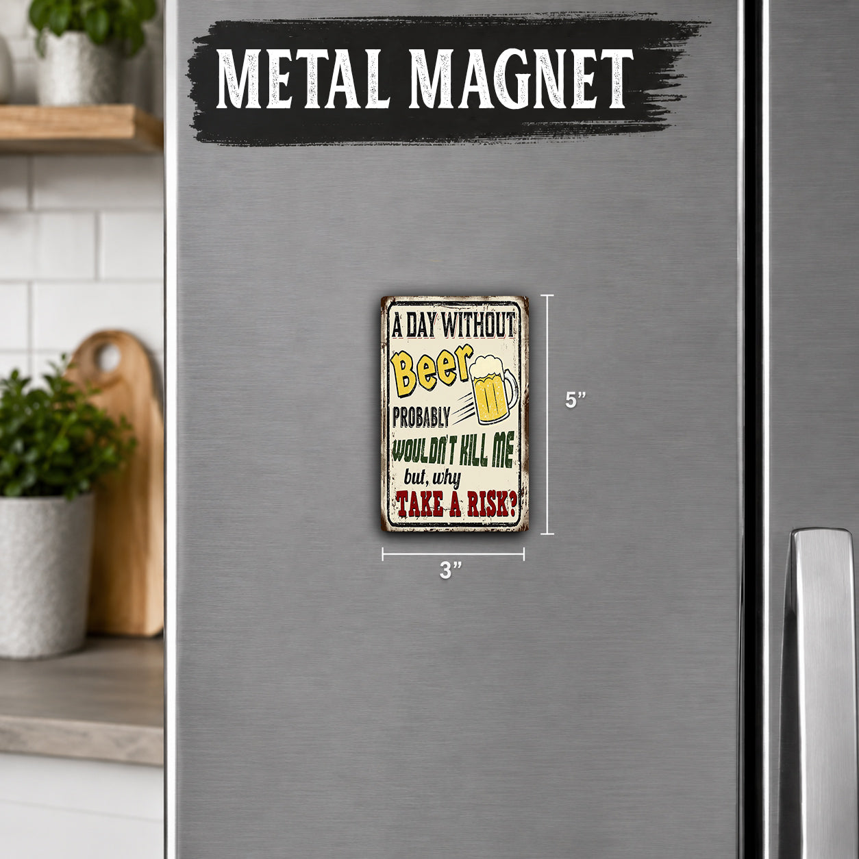 A small metal magnet with a humorous message about beer and life.
