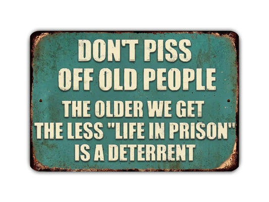 DON'T PISS OFF OLD PEOPLE