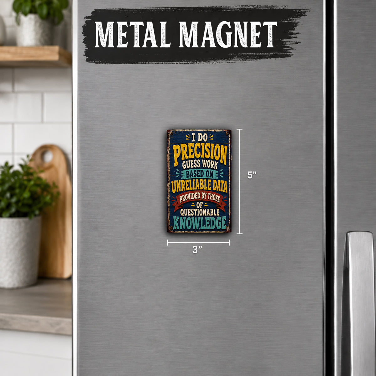 a small, colorful metal magnet with text on it, placed on a refrigerator.