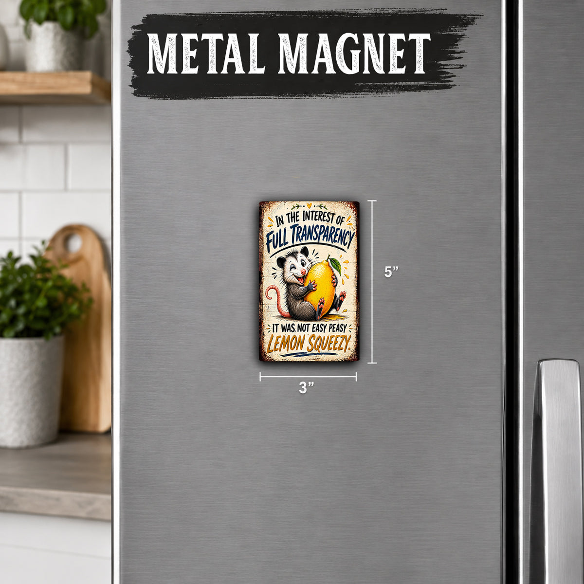 a small metal magnet with a humorous message on it, placed on a refrigerator.