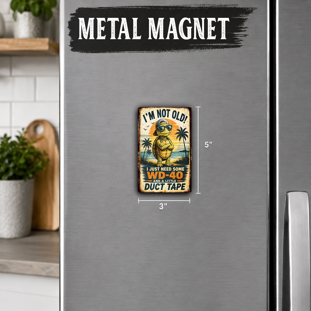 a small, vintage-style metal magnet with a humorous message on it.