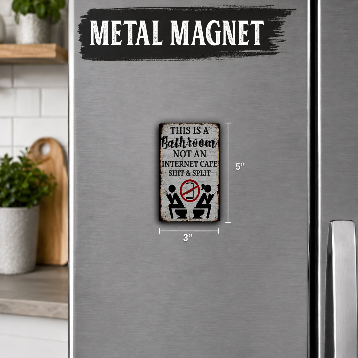 a metal refrigerator with a small metal sign on it that reads "This is a Bathroom Not an Internet Cafe Shitty & Split".