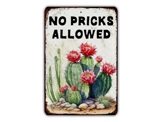 a sign that says no pricks allowed