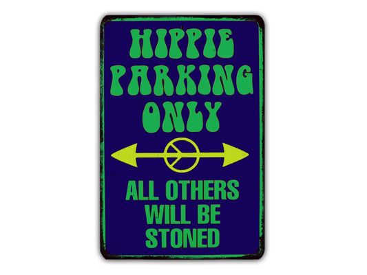 a sign with the text "Hippie Parking Only" and a peace symbol, indicating that only hippie-style parking is allowed.