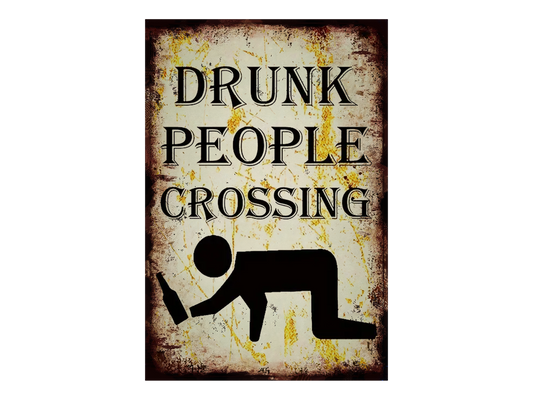 a sign that says drunk people crossing