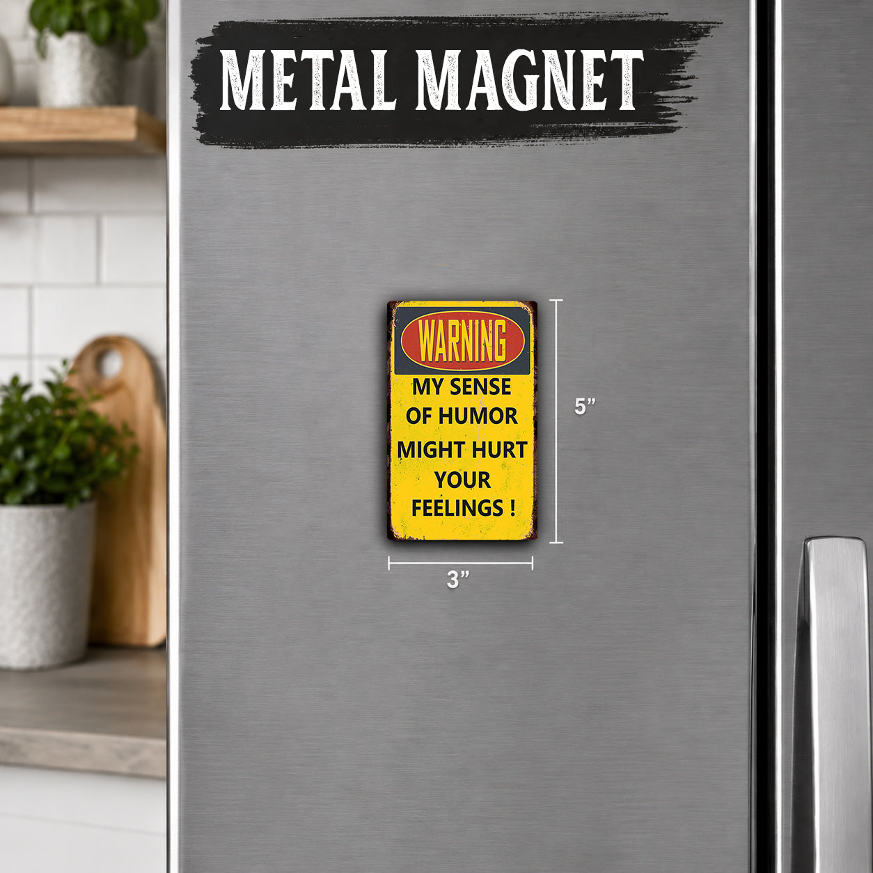 a small, vintage-style metal magnet with a warning message on it.