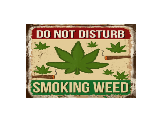 a sign that says do not disturb smoking weed