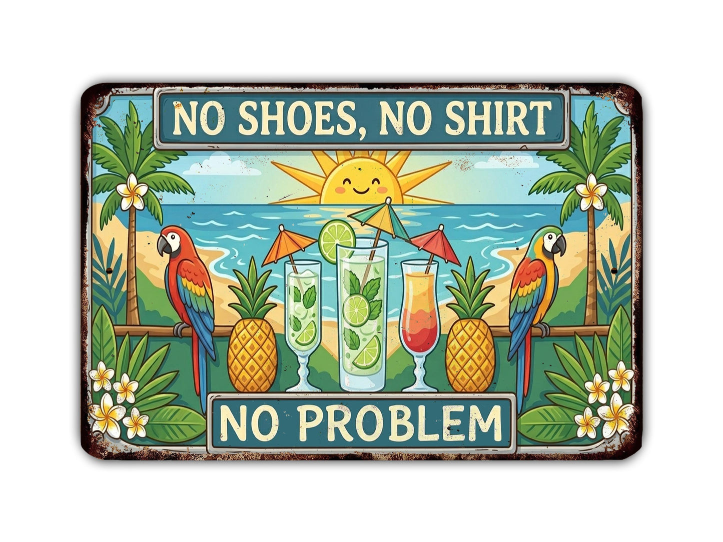 The image is a colorful illustration featuring a tropical beach scene with palm trees, a sun, and various tropical fruits such as pineapples and limes. The text "NO SHOES, NO SHIRT, NO PROBLEM" is prominently displayed, emphasizing the message of the sign.