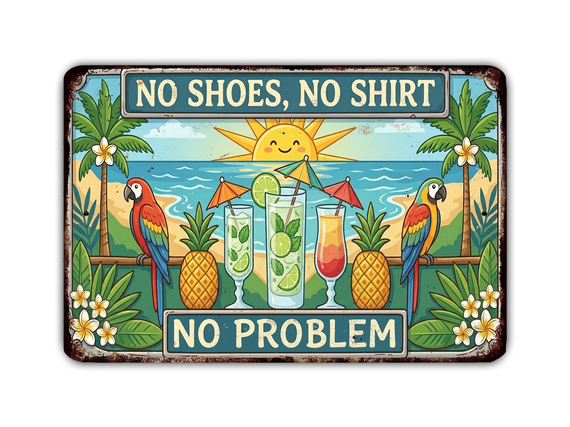 The image is a colorful illustration featuring a tropical beach scene with palm trees, a sun, and various tropical fruits such as pineapples and limes. The text "NO SHOES, NO SHIRT, NO PROBLEM" is prominently displayed, emphasizing the message of the sign.