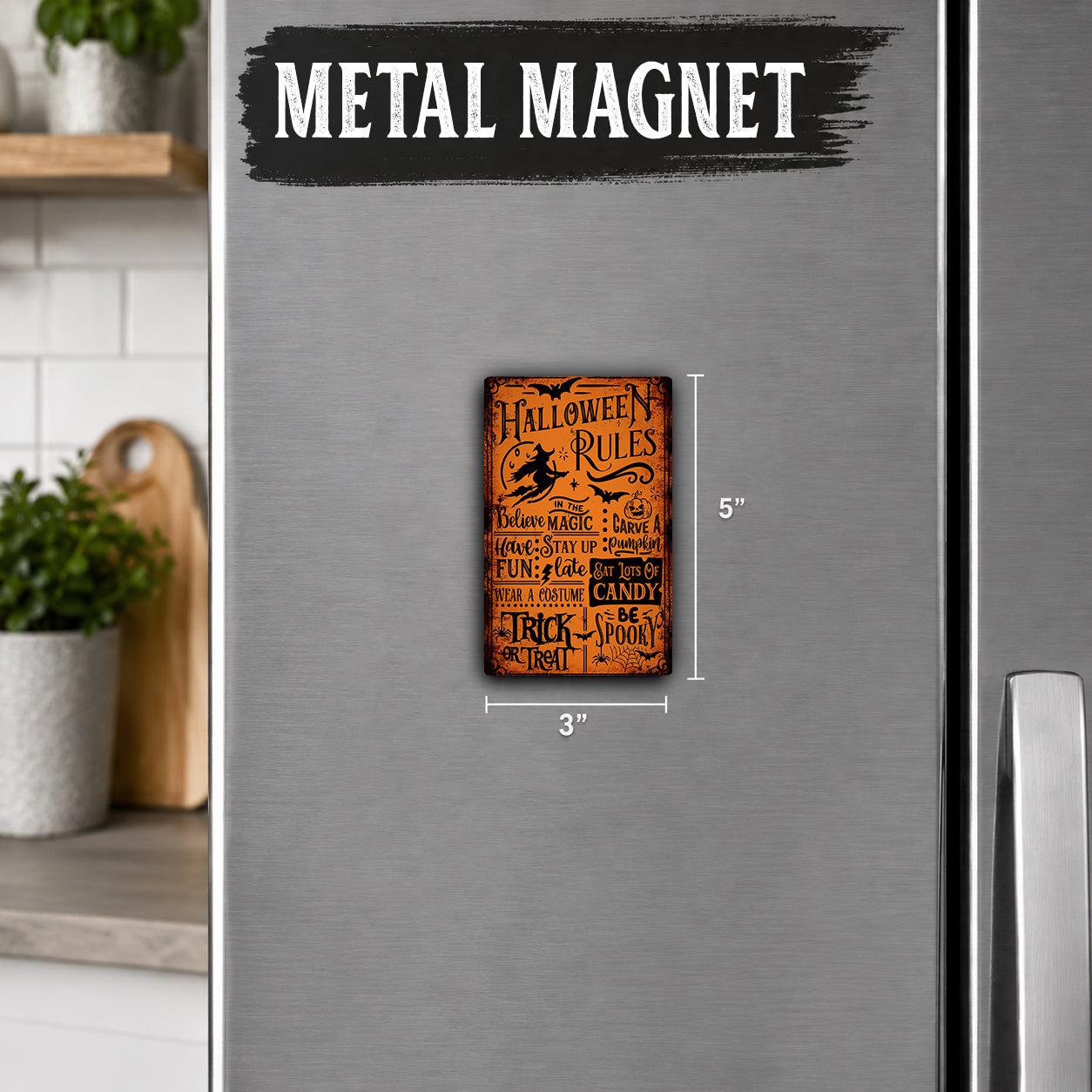 a Halloween-themed magnet on a refrigerator, with the text "HALLOWEEN RULES" and "TRICK OR BEFOOT" visible.