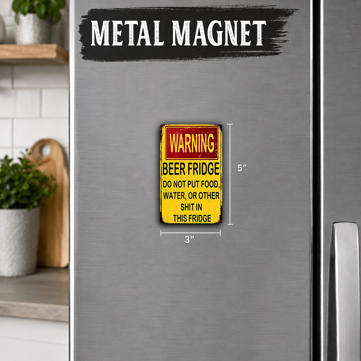 a warning sign on a refrigerator that reads "BEER FRIDGE DO NOT PUT FOOD, WATER, OR OTHER SHIT IN THIS FRIDGE".