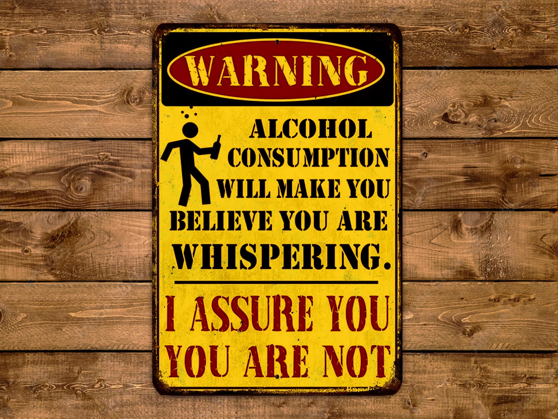 a warning sign with a humorous message about alcohol consumption.
