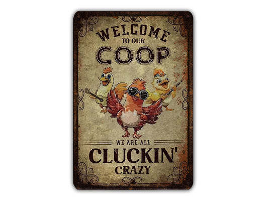 The image is a vintage-style sign with a cartoon illustration of three chickens, accompanied by the text "Welcome to our COOP We are all CLUCKIN' CRAZY".