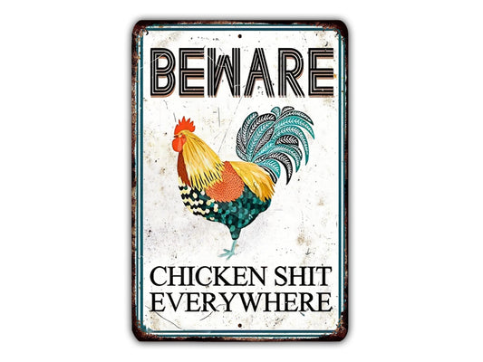 Beware Chicken Shit Everywhere Metal Sign Chicken Rooster Hen House Farm Vintage