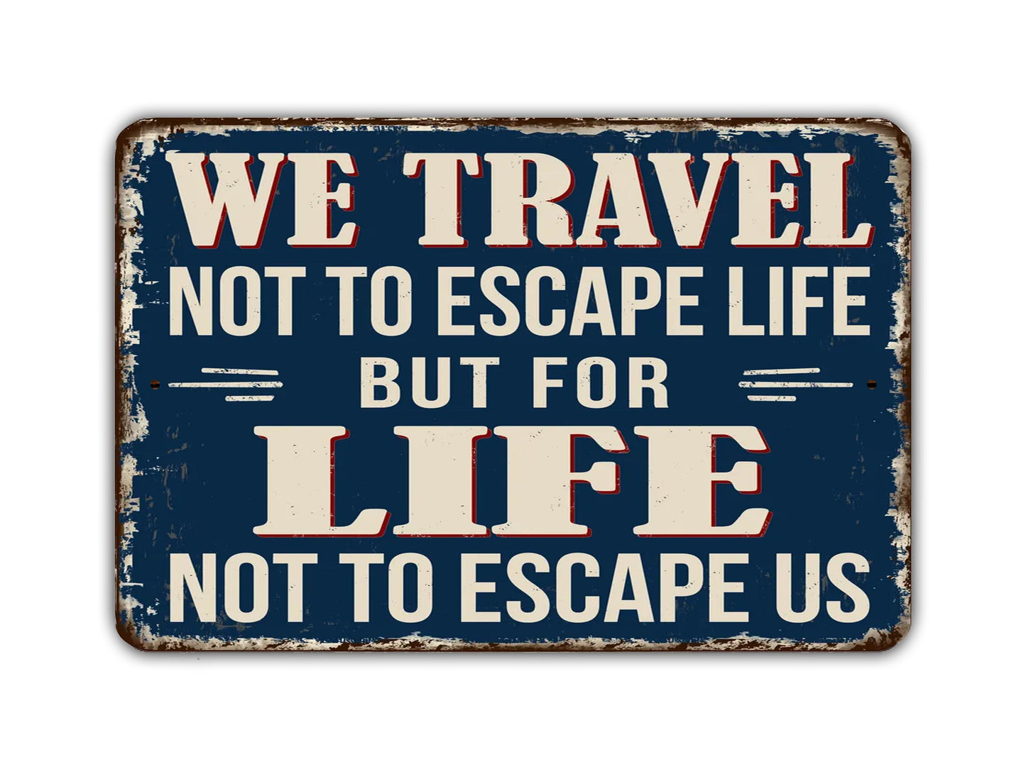 Travel Life sign Vintage Style