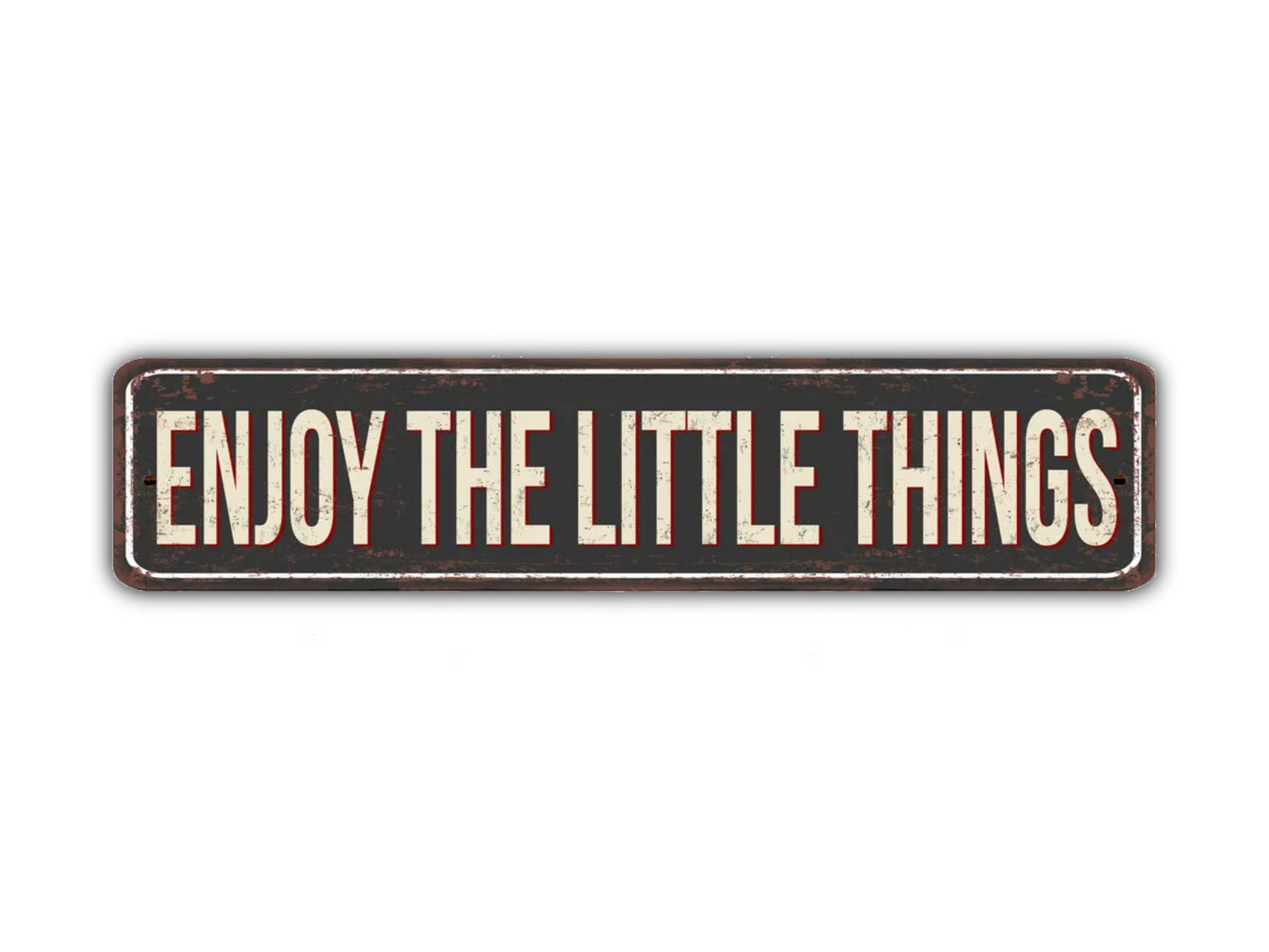 Enjoy The Little Things Street Sign Vintage Style