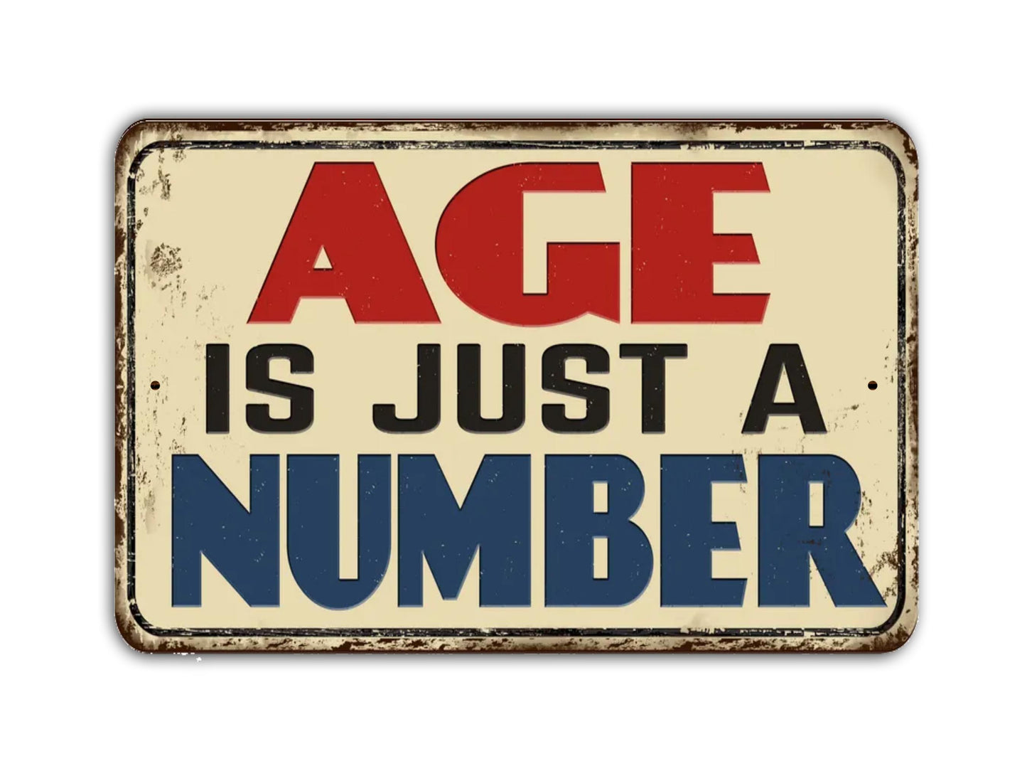 Age Is Just A Number Sign Vintage Style