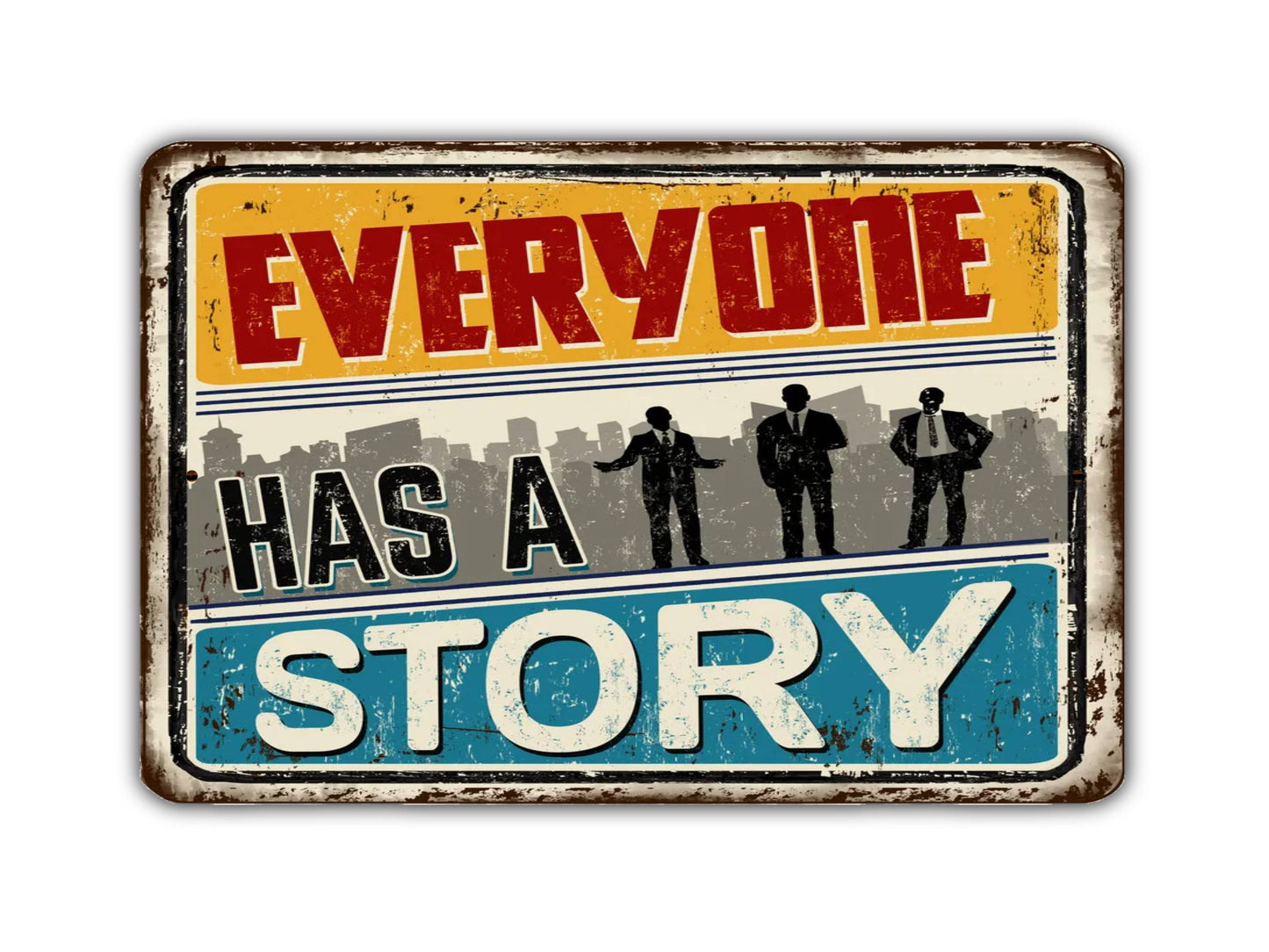 Everyone Has A Story Vintage Style Metal Sign