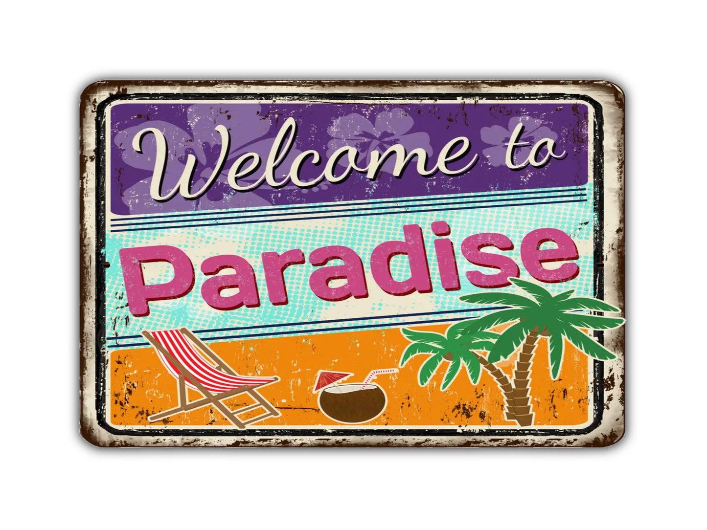 Welcome To Paradise Vintage Style Metal Sign