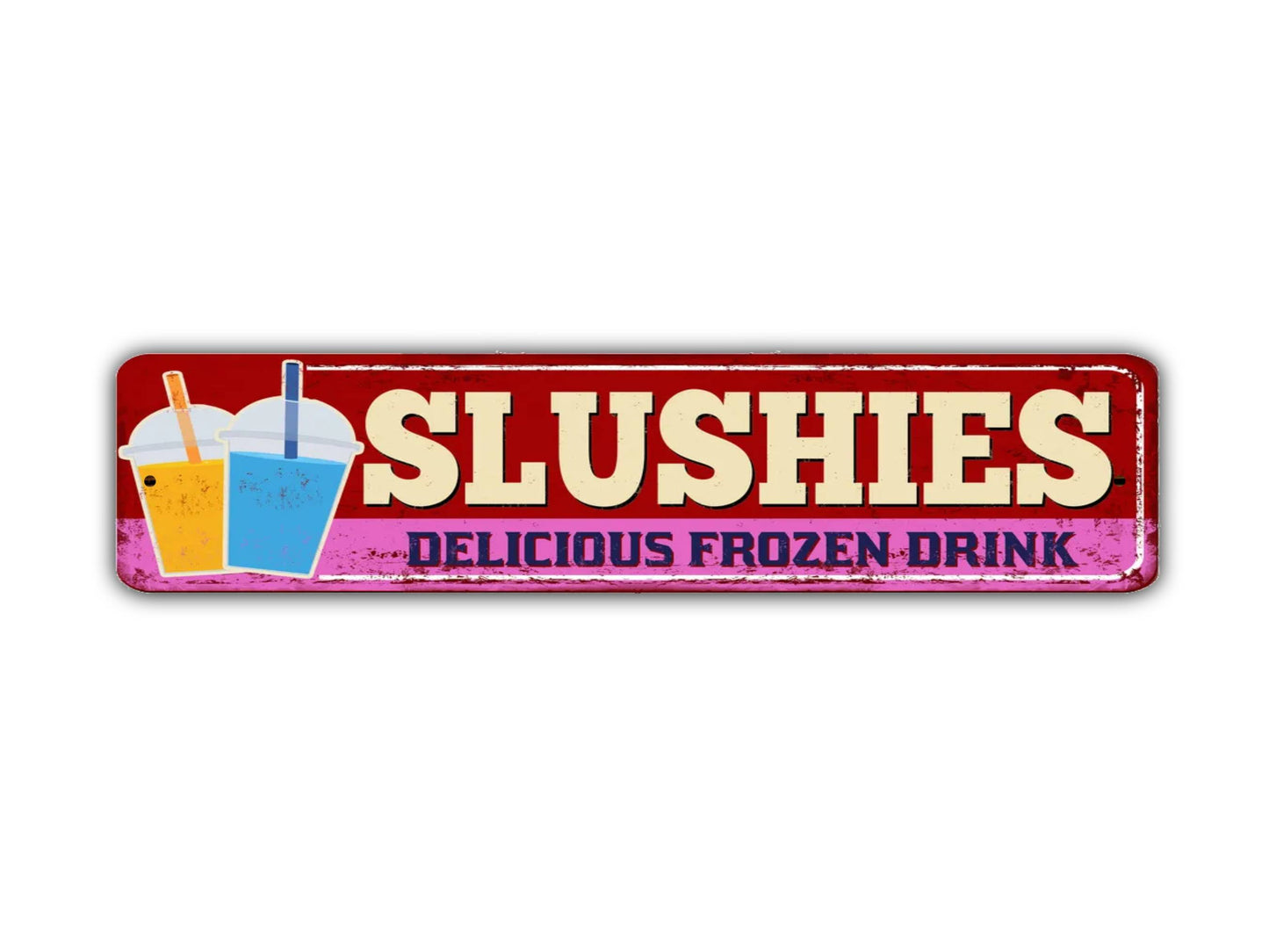 Slushies Street Sign Delicious Frozen Drink Vintage Style