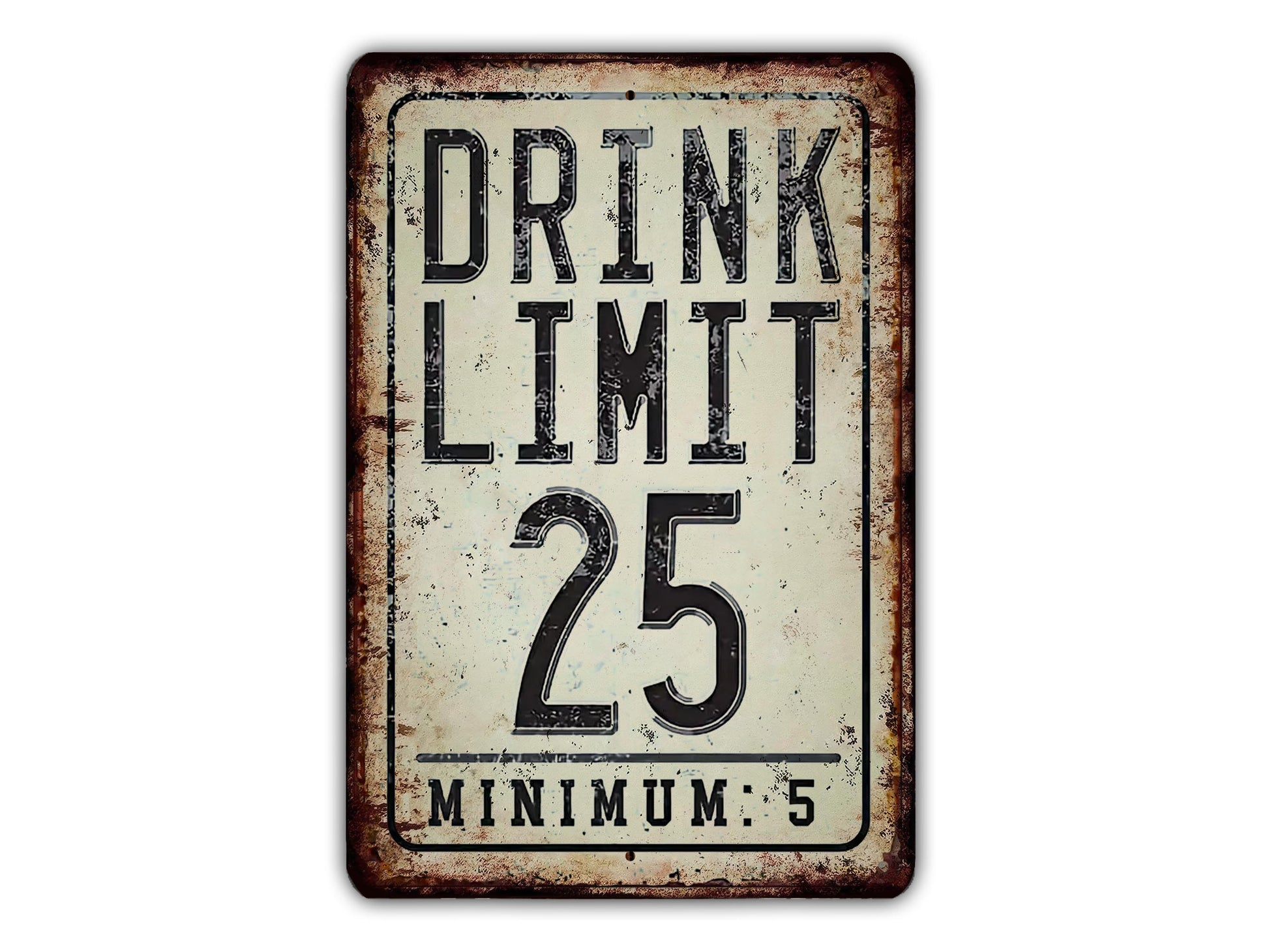 a rusty metal sign with the words drink limit on it