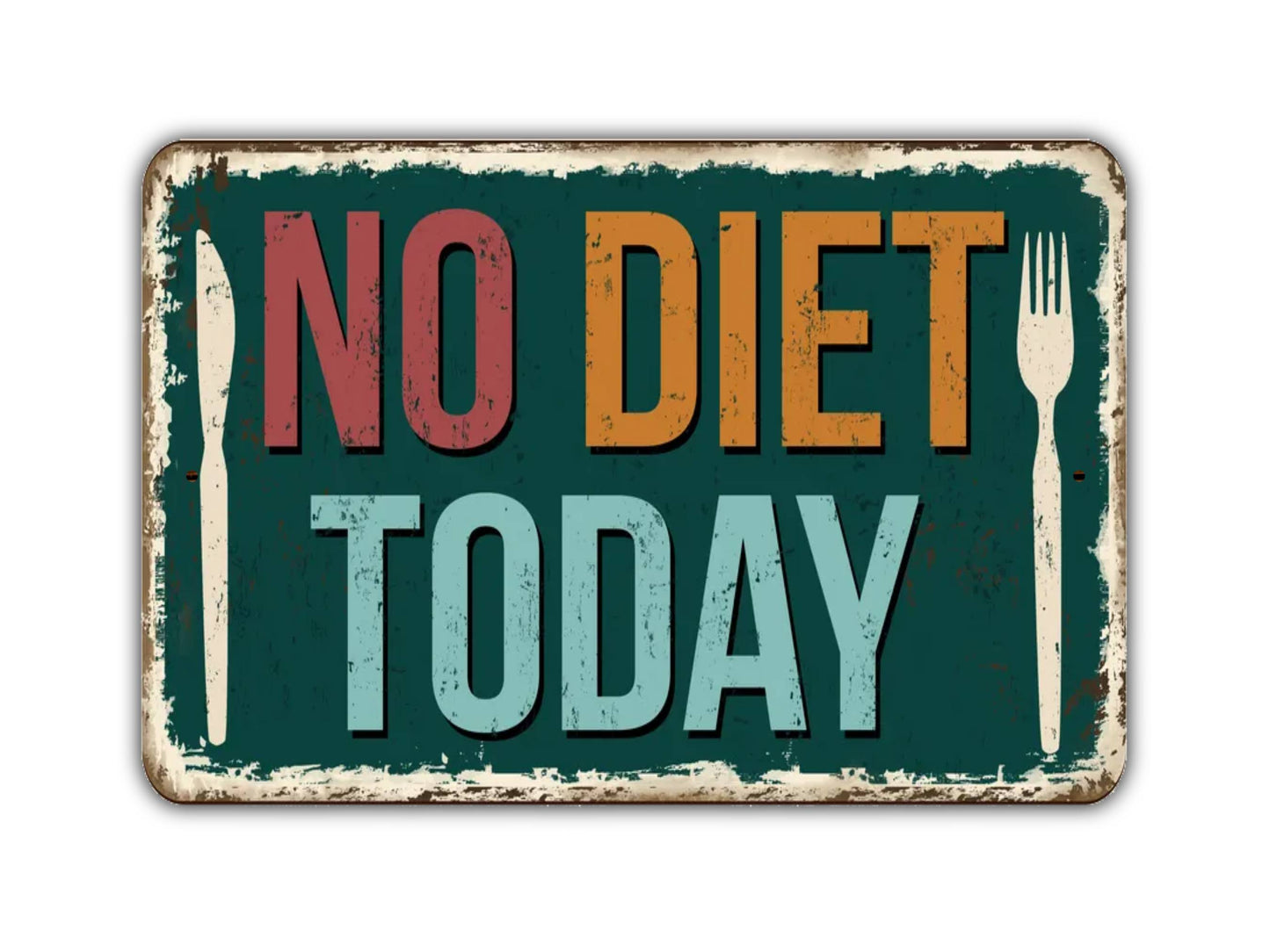 No Diet Today Sign Vintage Style