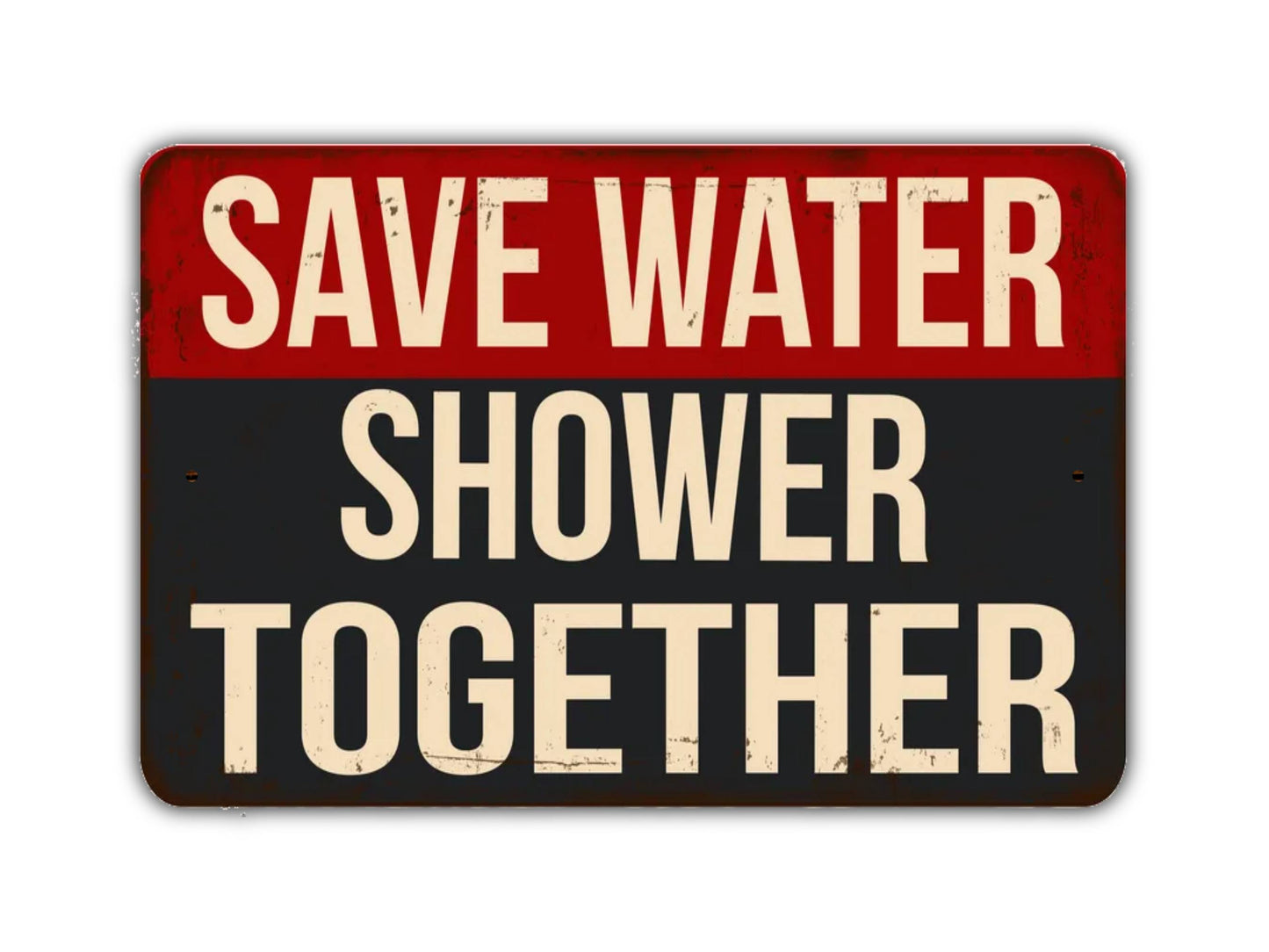 Save Water Shower Together Sign Vintage Style